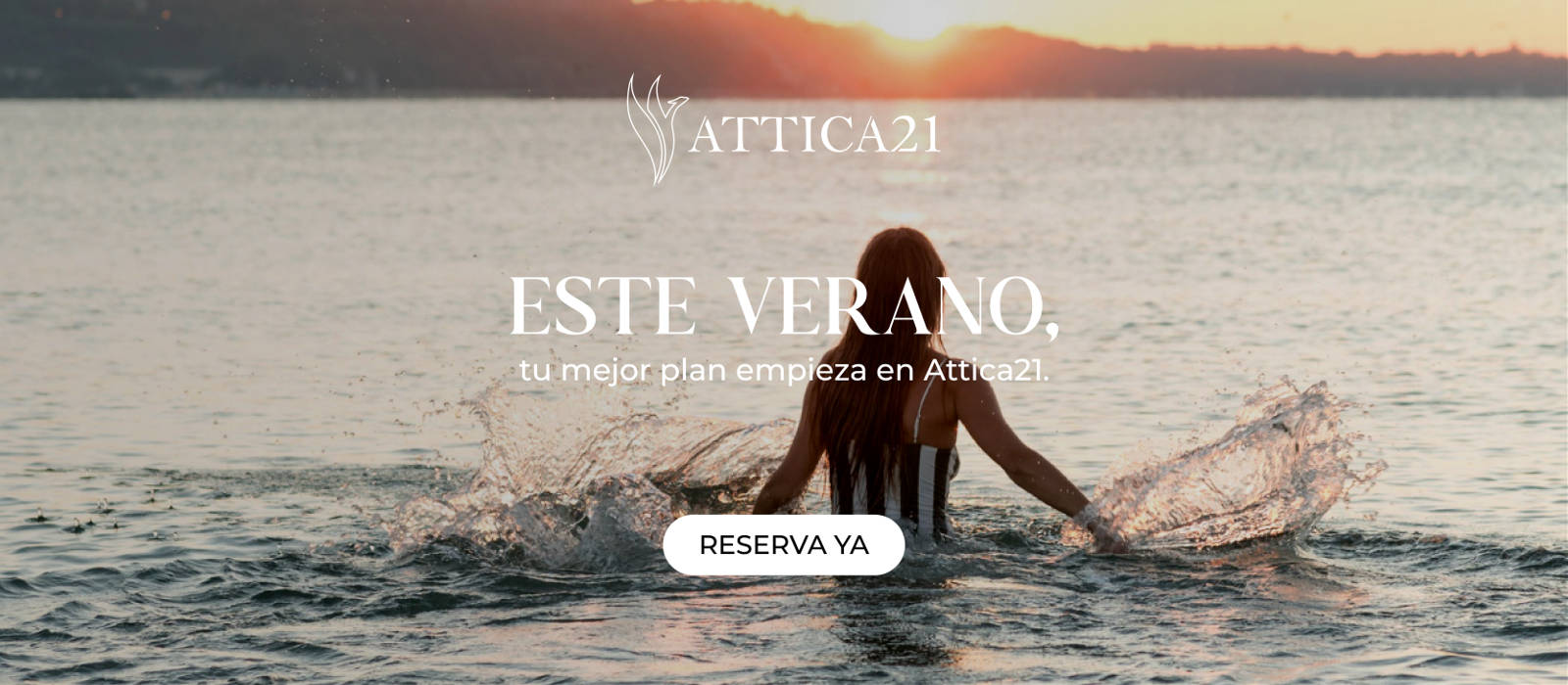 Este verano, tu mejor plan comienza en Attica21.