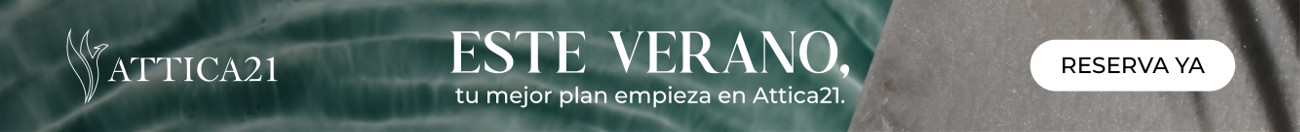 Este verano, tu mejor plan comienza en Attica21.