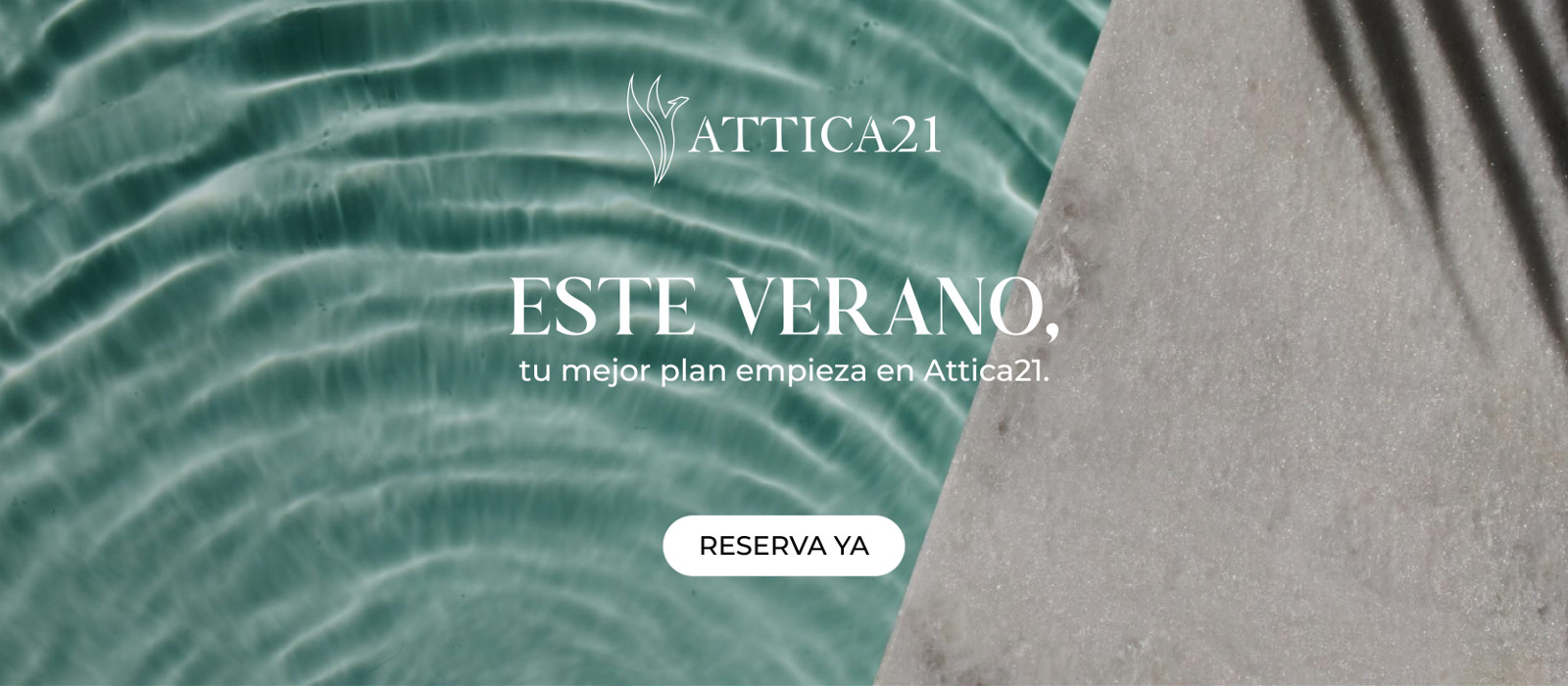 Este verano, tu mejor plan comienza en Attica21.